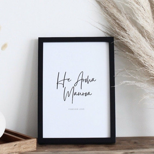 He Aroha Mauroa - Māori Print